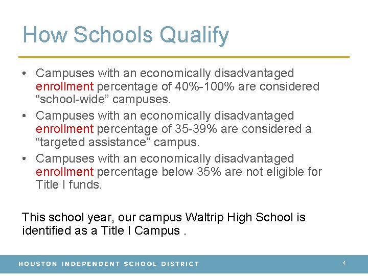 How Schools Qualify • Campuses with an economically disadvantaged enrollment percentage of 40%-100% are How Schools Qualify • Campuses with an economically disadvantaged enrollment percentage of 40%-100% are