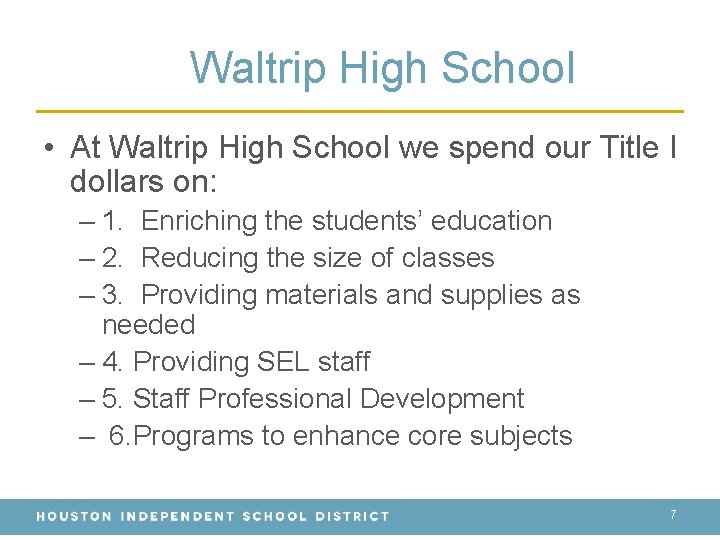 Waltrip High School • At Waltrip High School we spend our Title I dollars Waltrip High School • At Waltrip High School we spend our Title I dollars