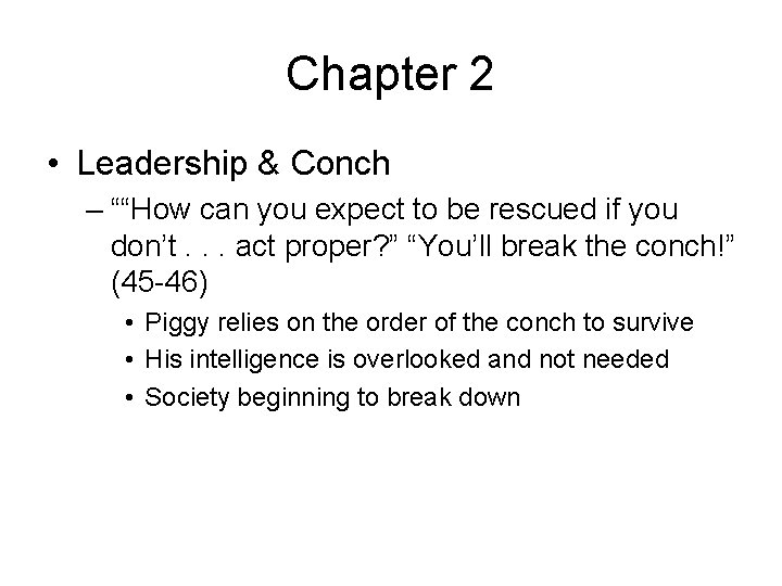 Chapter 2 • Leadership & Conch – ““How can you expect to be rescued