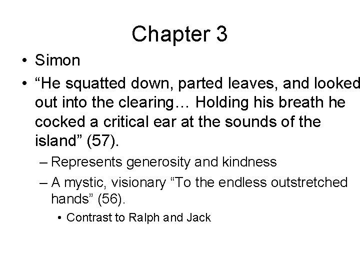 Chapter 3 • Simon • “He squatted down, parted leaves, and looked out into