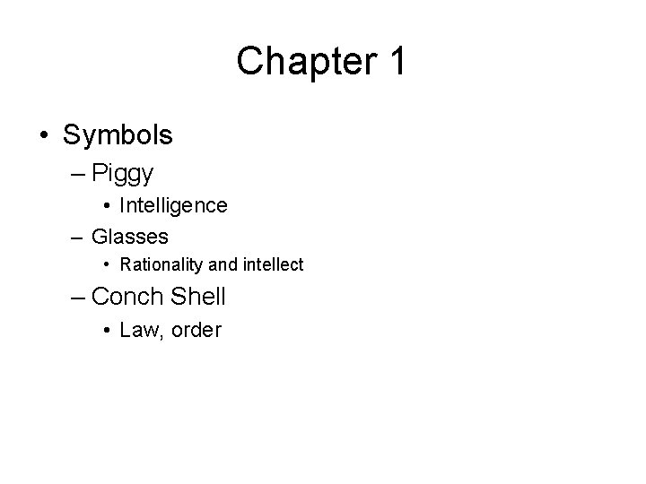 Chapter 1 • Symbols – Piggy • Intelligence – Glasses • Rationality and intellect