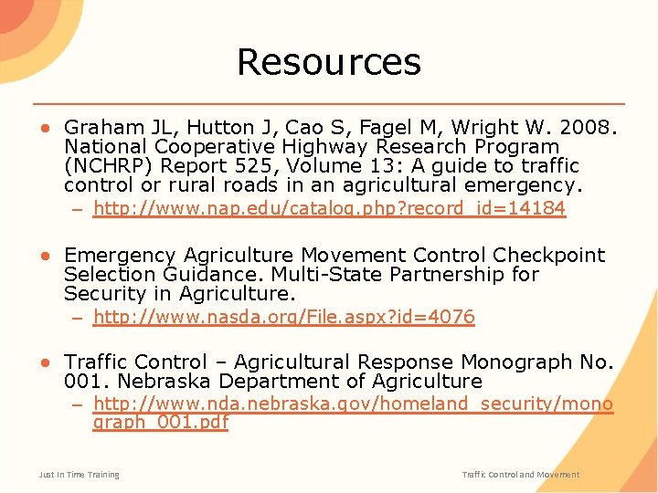 Resources ● Graham JL, Hutton J, Cao S, Fagel M, Wright W. 2008. National