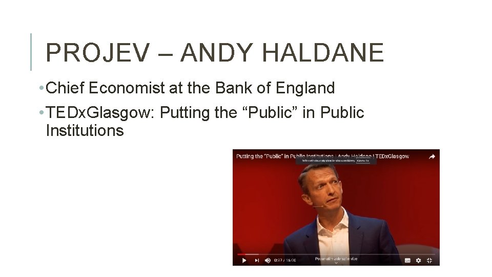 PROJEV – ANDY HALDANE • Chief Economist at the Bank of England • TEDx.