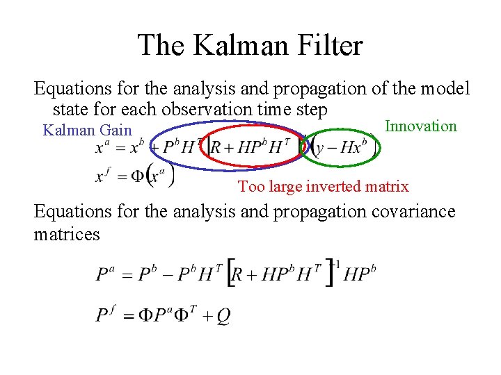 The Kalman Filter Equations for the analysis and propagation of the model state for