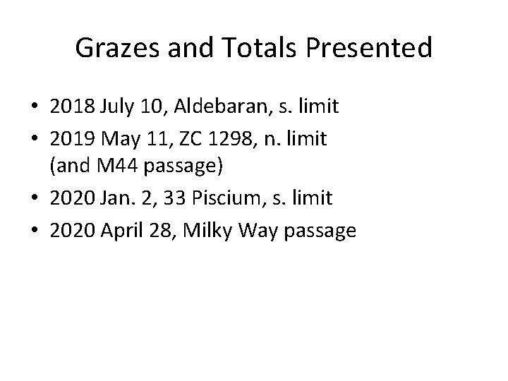Grazes and Totals Presented • 2018 July 10, Aldebaran, s. limit • 2019 May