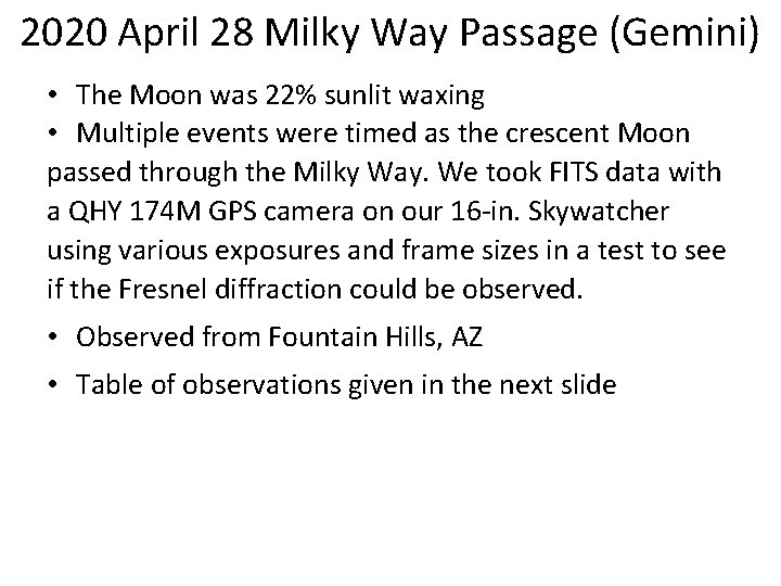 2020 April 28 Milky Way Passage (Gemini) • The Moon was 22% sunlit waxing