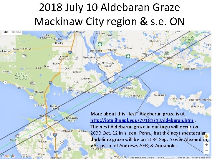 2018 July 10 Aldebaran Graze Mackinaw City region & s. e. ON More about