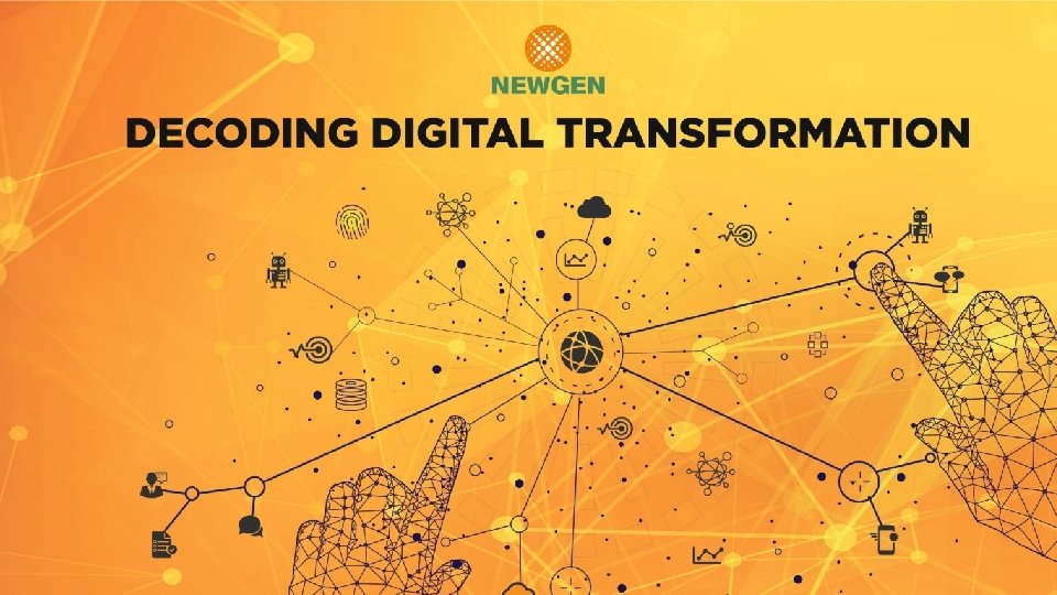 NEWGEN SOFTWARE Reinvent Your Workplace COPYRIGHT 2016, NEWGEN SOFTWARE INC. NEWGEN SOFTWARE Reinvent Your Workplace COPYRIGHT 2016, NEWGEN SOFTWARE INC.