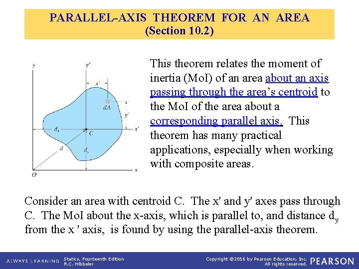 PARALLEL-AXIS THEOREM FOR AN AREA (Section 10. 2) This theorem relates the moment of