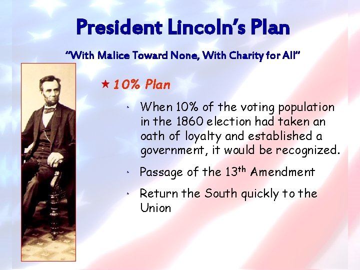 President Lincoln’s Plan “With Malice Toward None, With Charity for All” « 10% Plan