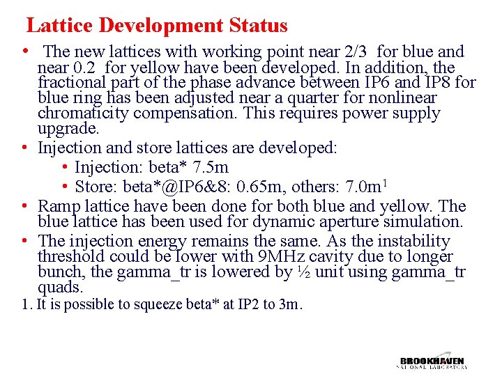 Lattice Development Status • The new lattices with working point near 2/3 for blue