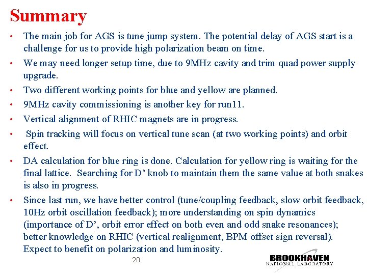 Summary • • The main job for AGS is tune jump system. The potential