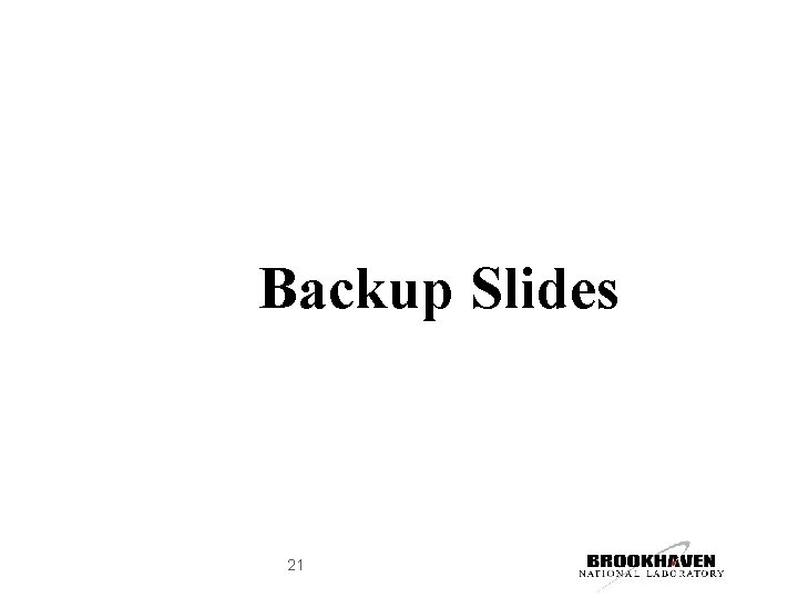 Backup Slides 21 