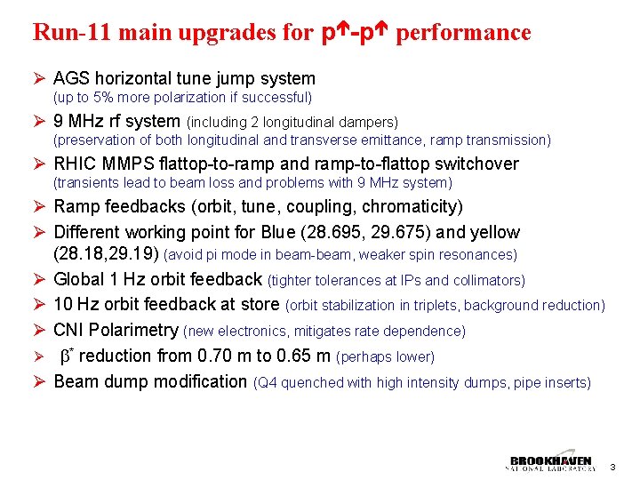 Run-11 main upgrades for p -p performance Ø AGS horizontal tune jump system (up