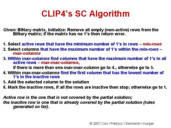 CLIP 4’s SC Algorithm Given: BINary matrix, Initialize: Remove all empty (non-active) rows from