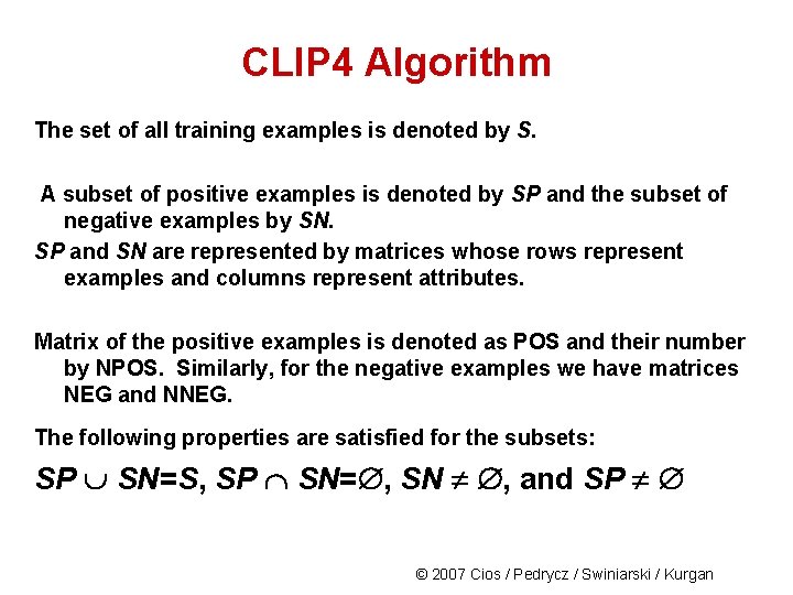 CLIP 4 Algorithm The set of all training examples is denoted by S. A