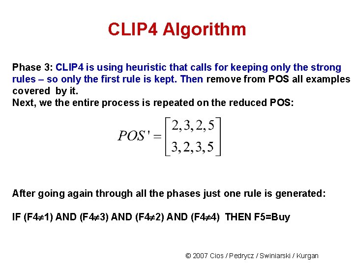 CLIP 4 Algorithm Phase 3: CLIP 4 is using heuristic that calls for keeping