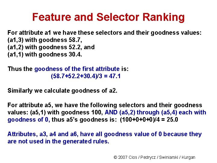 Feature and Selector Ranking For attribute a 1 we have these selectors and their