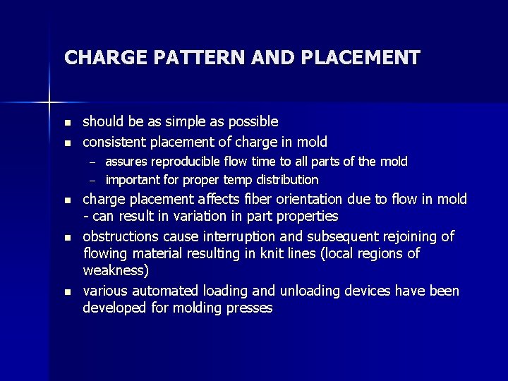 CHARGE PATTERN AND PLACEMENT n n should be as simple as possible consistent placement