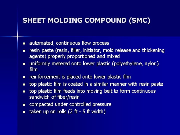 SHEET MOLDING COMPOUND (SMC) n n n n automated, continuous flow process resin paste