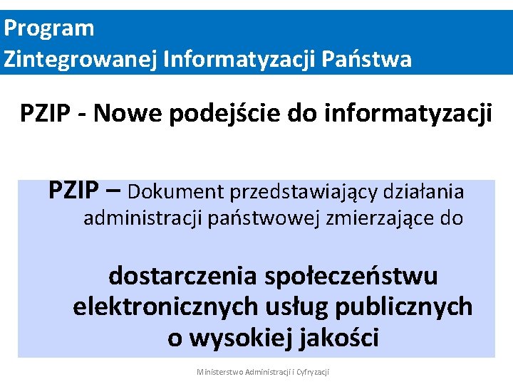 Program Zintegrowanej Informatyzacji Państwa PZIP - Nowe podejście do informatyzacji PZIP – Dokument przedstawiający