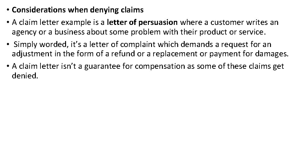  • Considerations when denying claims • A claim letter example is a letter