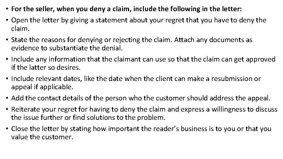  • For the seller, when you deny a claim, include the following in