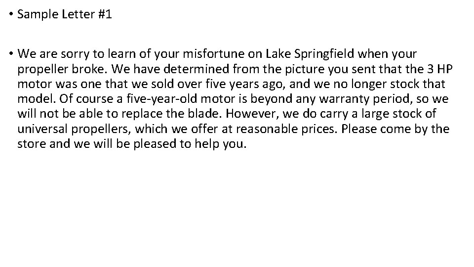  • Sample Letter #1 • We are sorry to learn of your misfortune