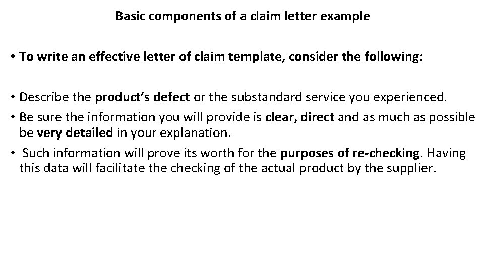 Basic components of a claim letter example • To write an effective letter of