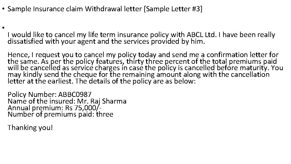  • Sample Insurance claim Withdrawal letter [Sample Letter #3] • I would like