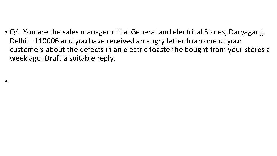  • Q 4. You are the sales manager of Lal General and electrical