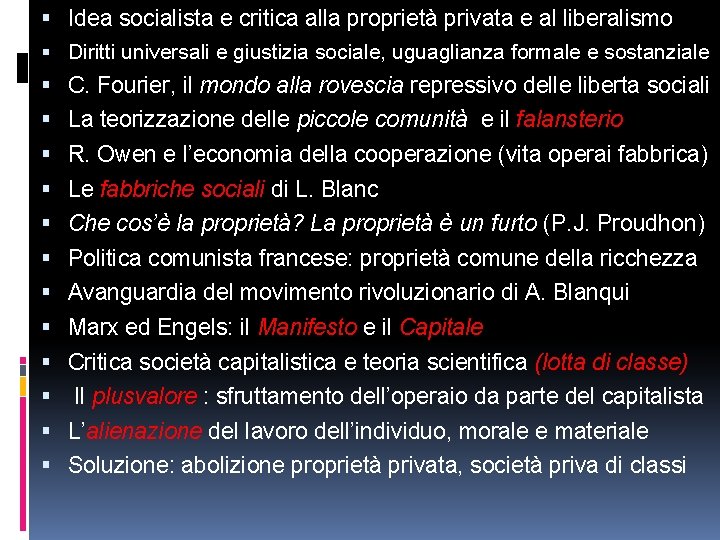  Idea socialista e critica alla proprietà privata e al liberalismo Diritti universali e