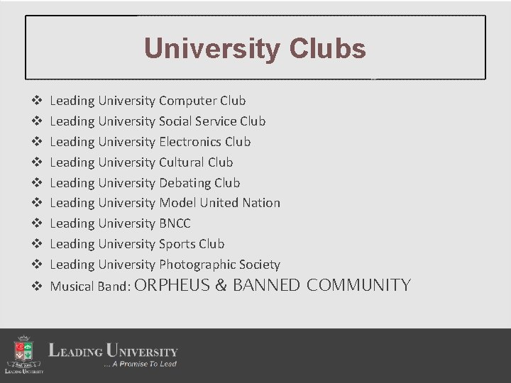 University Clubs v v v v v Leading University Computer Club Leading University Social