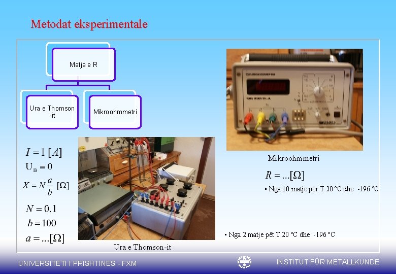 Metodat eksperimentale Matja e R Ura e Thomson -it Mikroohmmetri • Nga 10 matje