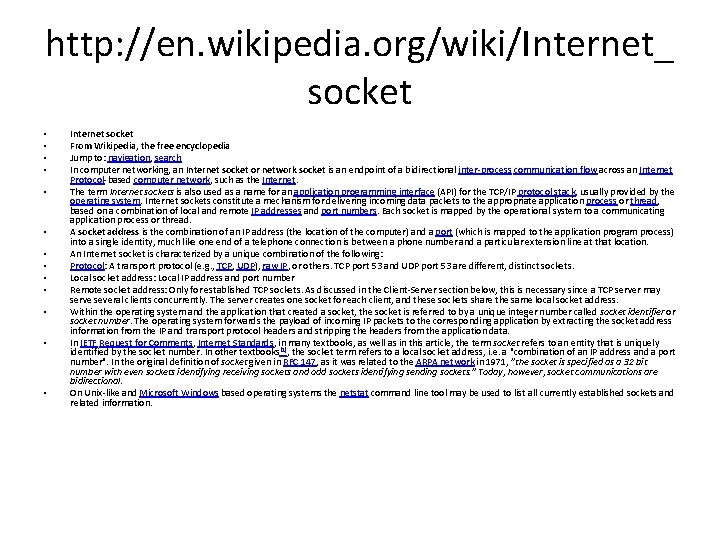 http: //en. wikipedia. org/wiki/Internet_ socket • • • • Internet socket From Wikipedia, the