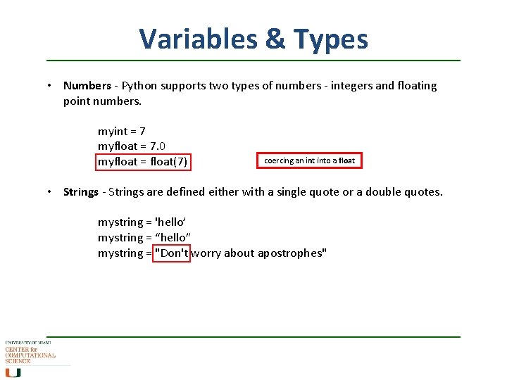Variables & Types • Numbers - Python supports two types of numbers - integers