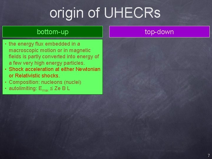 origin of UHECRs bottom-up top-down • the energy flux embedded in a macroscopic motion