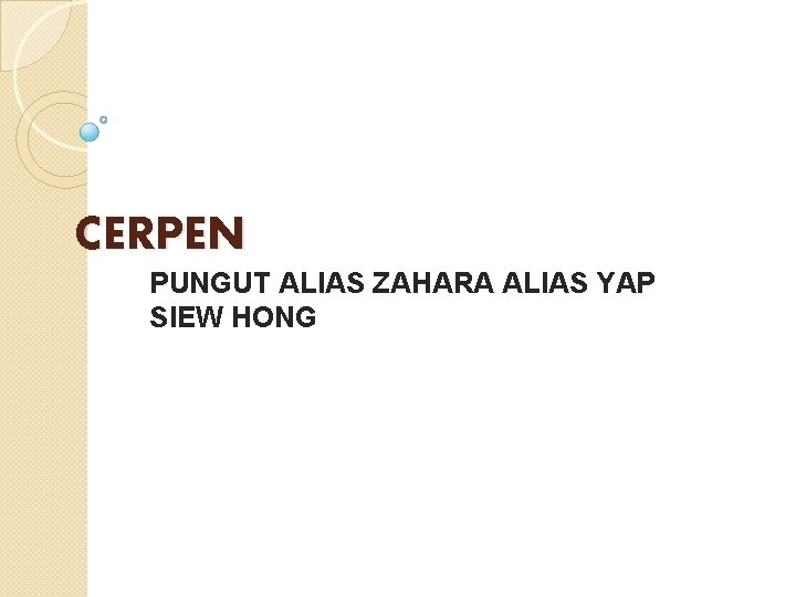 CERPEN PUNGUT ALIAS ZAHARA ALIAS YAP SIEW HONG 