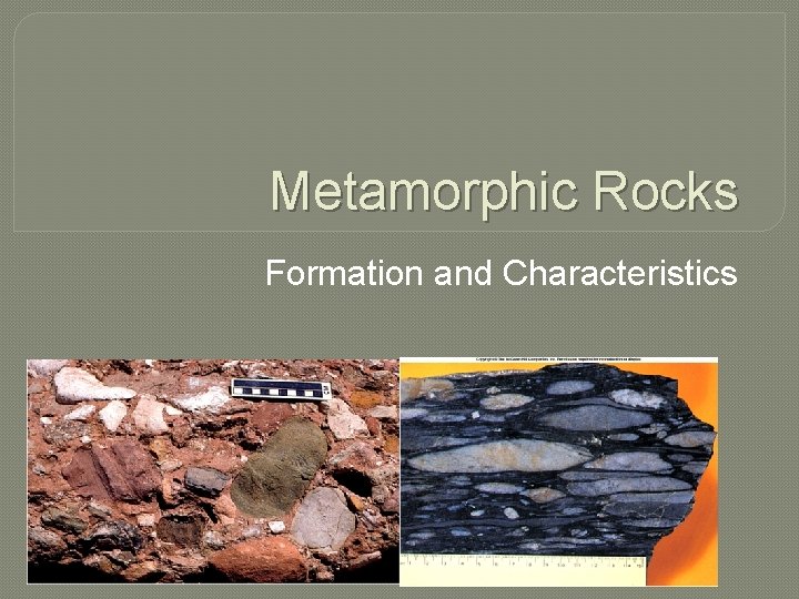 Metamorphic Rocks Formation and Characteristics 