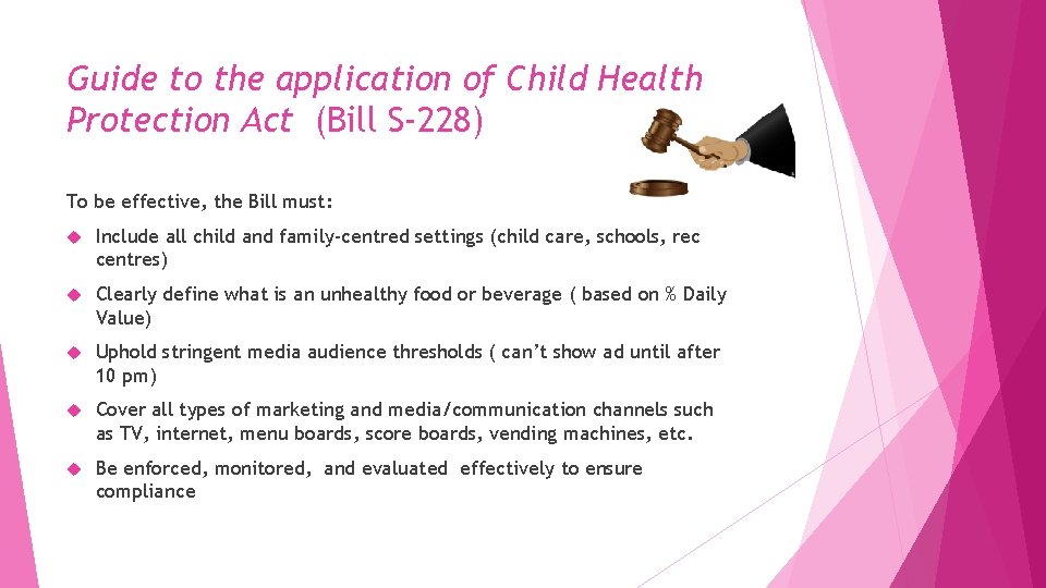 Guide to the application of Child Health Protection Act (Bill S-228) To be effective,