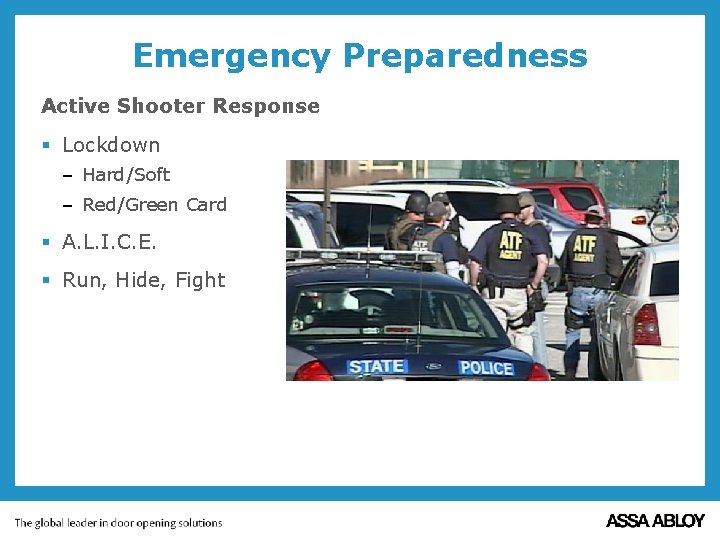 Emergency Preparedness Active Shooter Response § Lockdown – Hard/Soft – Red/Green Card § A.
