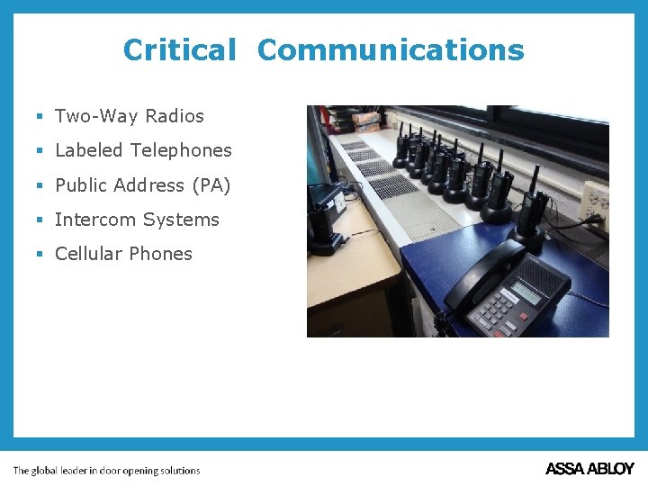 Critical Communications § Two-Way Radios § Labeled Telephones § Public Address (PA) § Intercom