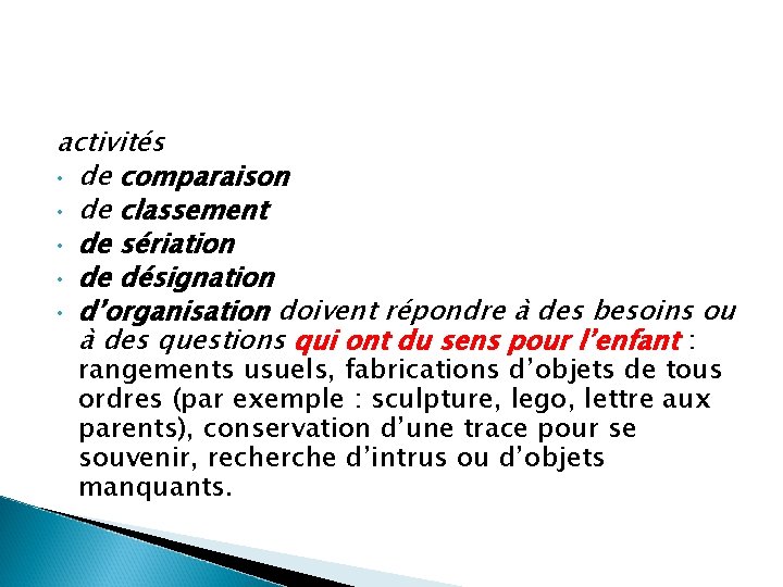 activités • de comparaison • de classement • de sériation • de désignation •