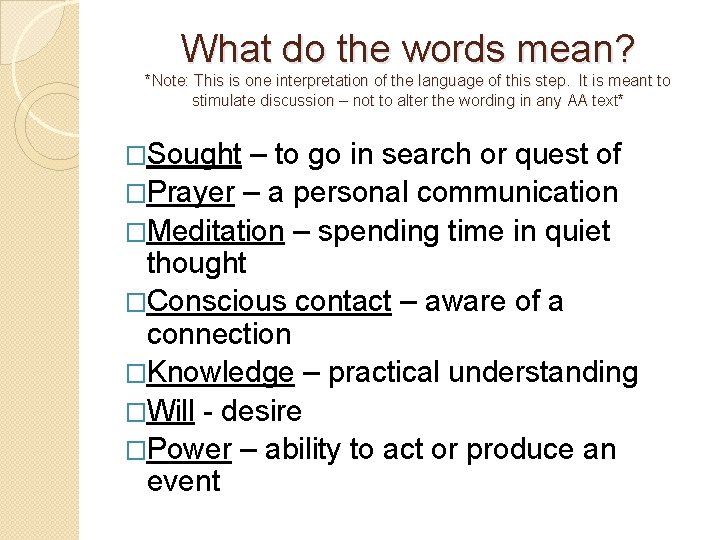 What do the words mean? *Note: This is one interpretation of the language of