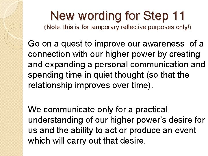 New wording for Step 11 (Note: this is for temporary reflective purposes only!) Go