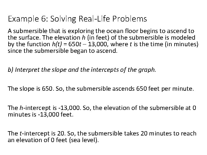 Example 6: Solving Real-Life Problems A submersible that is exploring the ocean floor begins