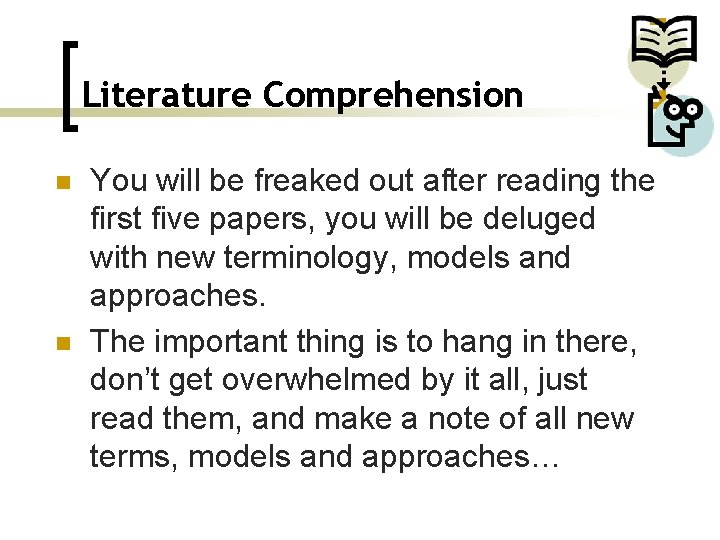 Literature Comprehension n n You will be freaked out after reading the first five