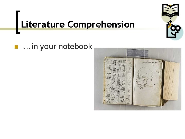 Literature Comprehension n …in your notebook 