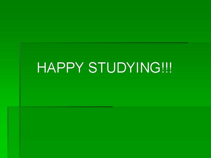 HAPPY STUDYING!!! 
