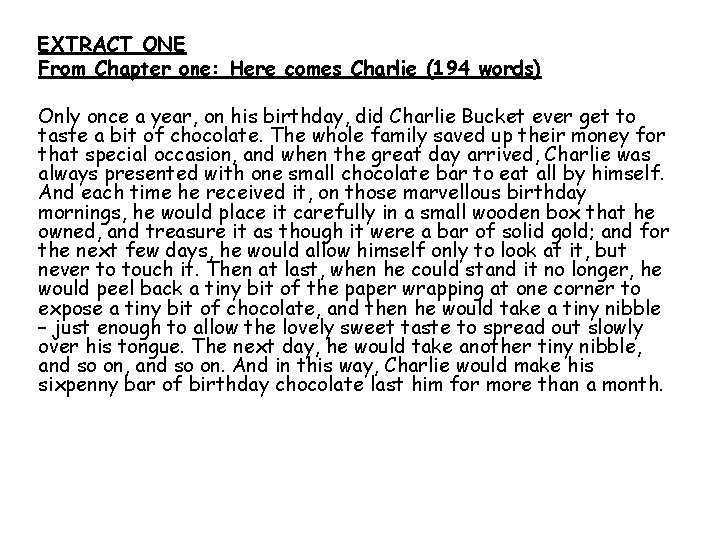 EXTRACT ONE From Chapter one: Here comes Charlie (194 words) Only once a year,